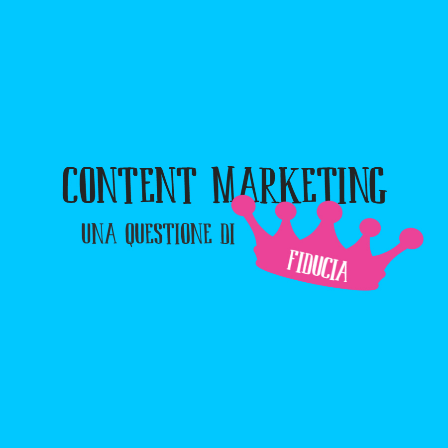 Content Marketing, una questione di fiducia